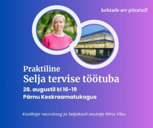 Praktiline selja tervise töötuba Pärnus